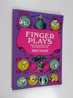Emilie Poulsson ym. : Finger Plays for Nursery and Kinder...