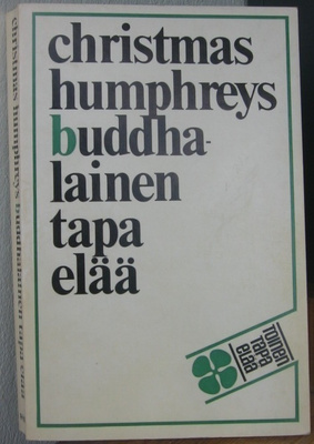 Christmas Humphreys: Buddhalainen tapa elää, Wsoy 1976. 268s