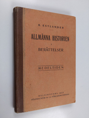 Bernhard Estlander : Allmänna historien i berättelser : m...
