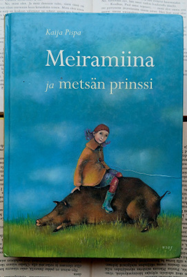 Kaija Pispa - Meiramiina ja metsän prinssi (sid.)