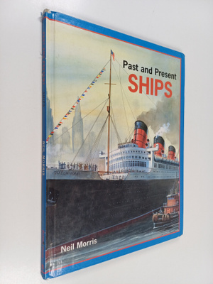 Neil Morris : Past and Present Ships