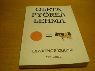 Lawrence Krauss: Oleta pyöreä lehmä