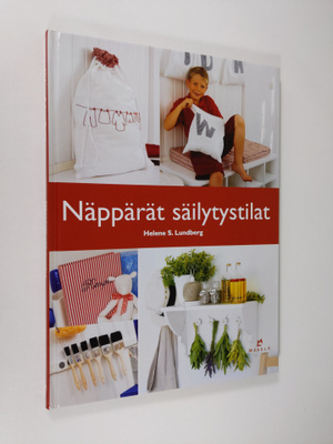 Helene S. Lundberg : Näppärät säilytystilat : kauniita ja...