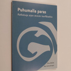 Elina Ekholm : Puhumalla paras : ratkaisuja arjen etnisii... - pikkukuva 1