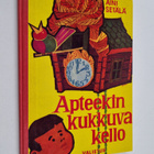 Aini Setälä : Apteekin kukkuva kello sekä muita kertomuks... - pikkukuva 1