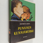 Stephen Crane : Punainen kunniamerkki : katkelma Pohjois-... - pikkukuva 1