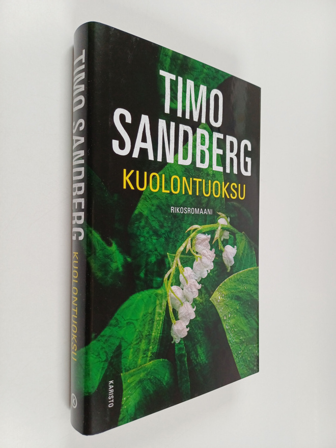 Timo Sandberg : Kuolontuoksu : rikosromaani