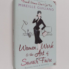 Mireille Guiliano : Women, Work, and the Art of Savoir Fa... - pikkukuva 1