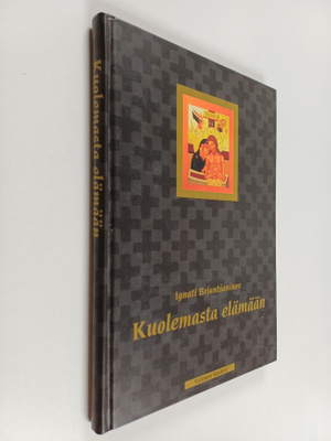 Ignati Brjantsaninov : Kuolemasta elämään