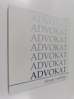 Curt Falkenstam : Advokat : ett yrke i närbilder