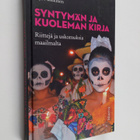 Eija Pulkkinen : Syntymän ja kuoleman kirja : riittejä ja... - pikkukuva 1