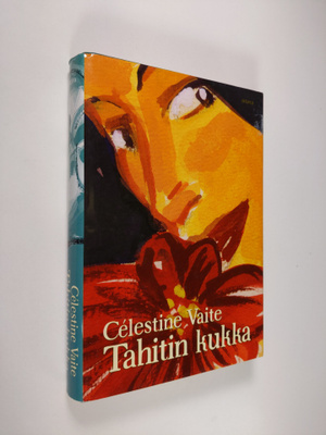 Celestine Hitiura Vaite : Tahitin kukka