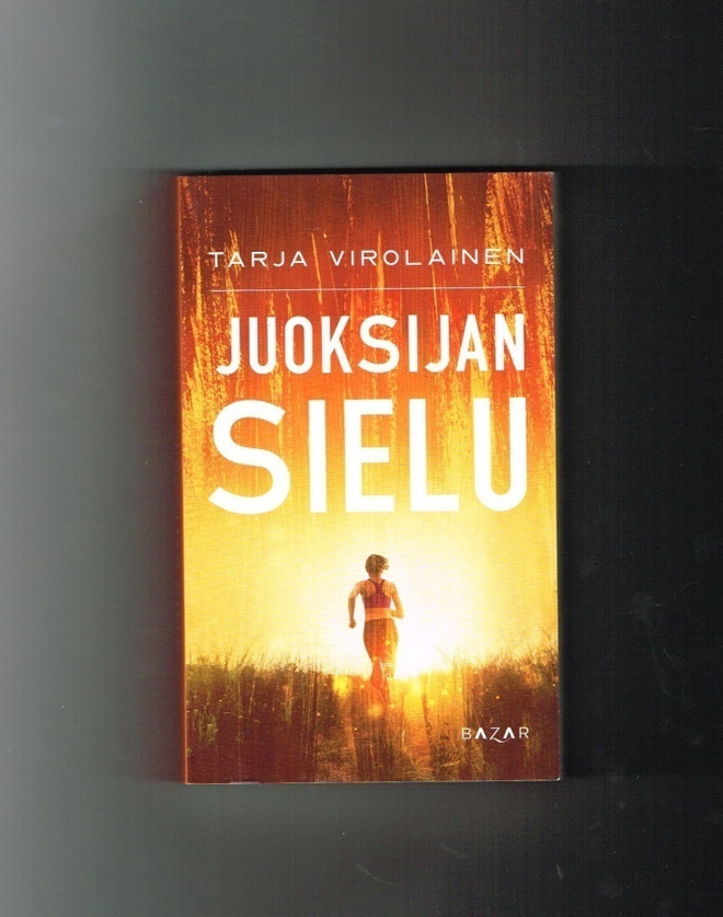 Juoksijan sielu - Tarja Virolainen