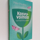 Päivi Poukka : Kasvuvoimaa vanhemmuuteen - pikkukuva 1