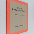 Rudolf Steiner : Eräs tie itsetuntemukseen : kahdeksan me... - pikkukuva 1