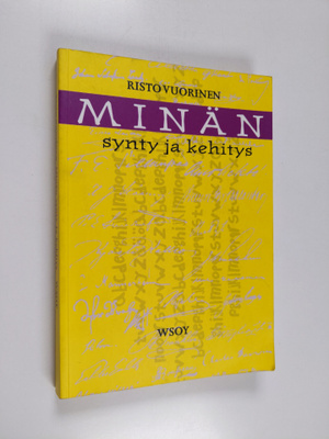Risto Vuorinen : Minän synty ja kehitys : ihmisen psyykki...