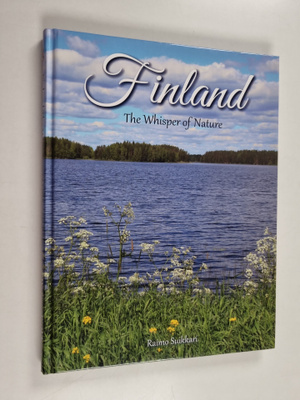 Raimo Suikkari : Finland : the whisper of nature - Whispe...