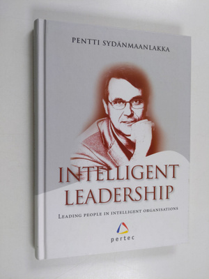 Pentti Sydänmaanlakka : Intelligent leadership : leading ...