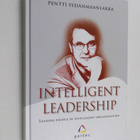 Pentti Sydänmaanlakka : Intelligent leadership : leading ... - pikkukuva 1