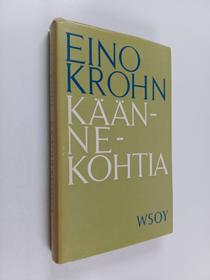 Eino Krohn : Käännekohtia : esseitä ja tutkielmia