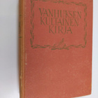 Eino Kiuas : Vanhuksen kultainen kirja - vanhuuden kasvot... - pikkukuva 1