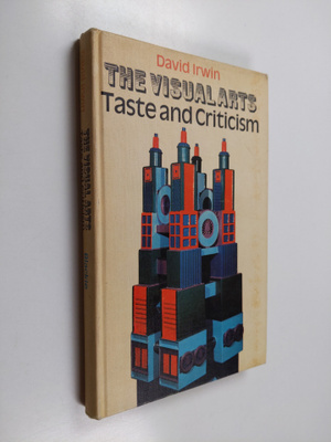 David E. Irwin : The visual arts - Taste and criticism