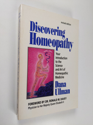 Dane Ullman : Discovering Homeopathy: Your Introduction t...