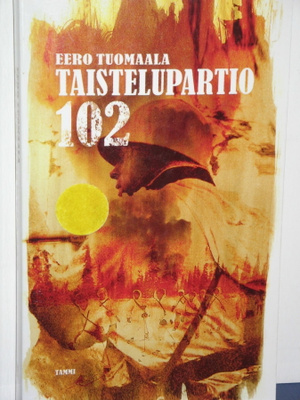 Eero Tuomaala : TAISTELUPARTIO 102