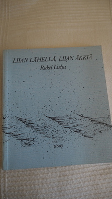 RAKEL LIEHU: Liian lähellä, liian äkkiä, 1982