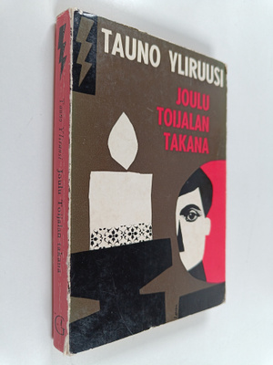 Tauno Yliruusi : Joulu Toijalan takana