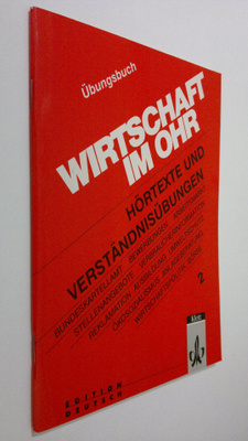Wirtschaft im Ohr 2 : hörtexte und verständnisubungen - U...