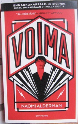 Naomi Alderman: Voima, Gummerus 2019. 411 s.
