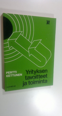Pertti Kettunen : Yrityksen tavoitteet ja toiminta