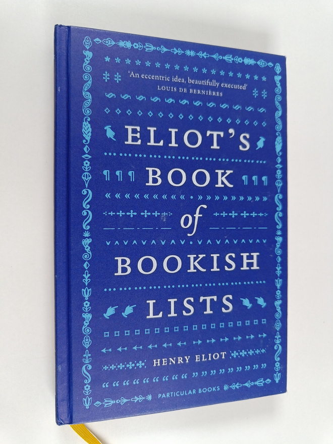 Henry Eliot : Eliot's Book of Bookish Lists - A Sparkling...