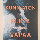 Eveliina Talvitie : Kunniaton mutta vapaa : erään afgaani... - pikkukuva 1