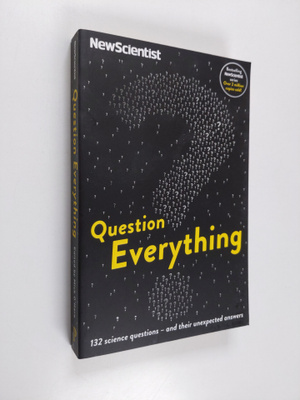 Question everything : 132 science questions - and their u...