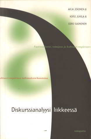 Arja Jokinen: Diskurssianalyysi liikkeessä