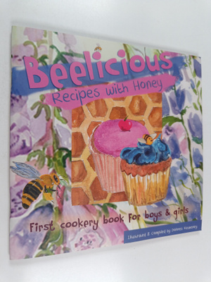 Beelicious : Recipes with Honey (signeerattu)