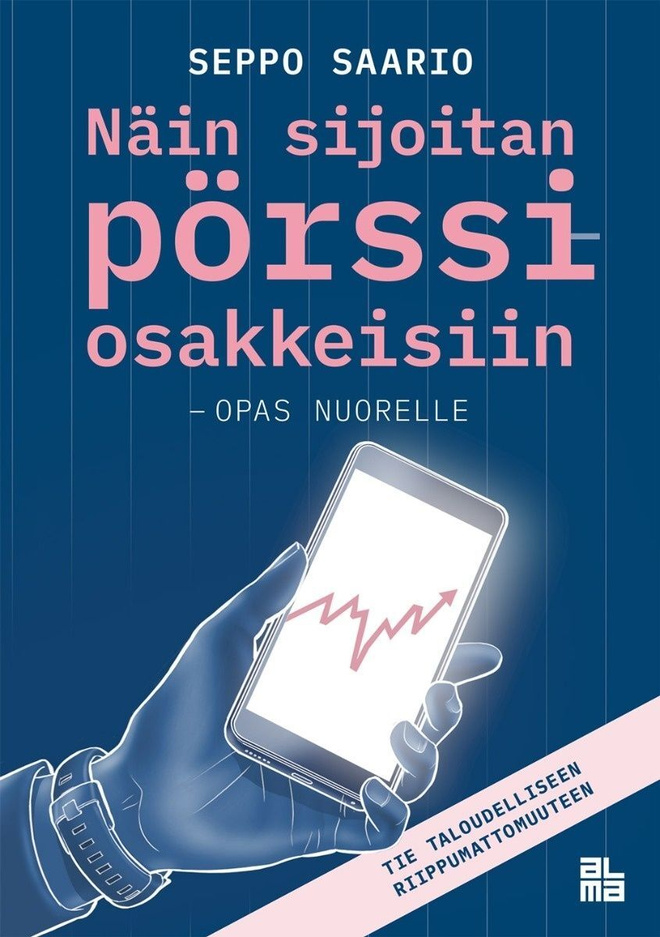 Seppo Saario: Näin sijoitan pörssiosakkeisiin
