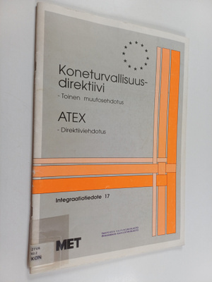 Koneturvallisuusdirektiivi : toinen muutosehdotus. ATEX :...