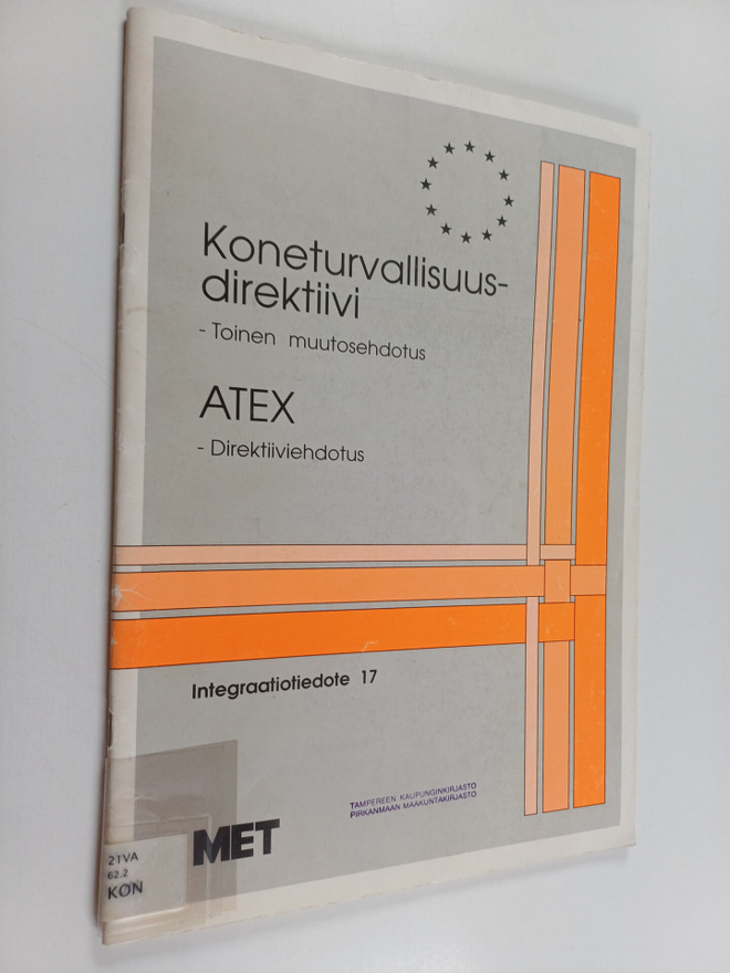Koneturvallisuusdirektiivi : toinen muutosehdotus. ATEX :...