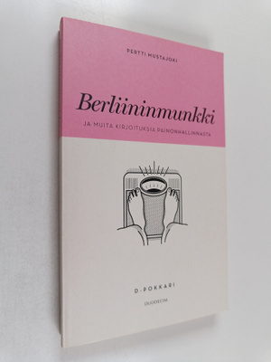 Pertti Mustajoki : Berliininmunkki ja muita kirjoituksia ...