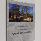 Helena Honka-Hallila : 50-kesäinen Lomakoti Tammilehto - pikkukuva 1