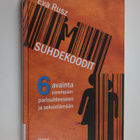 Eva Rusz : Suhdekoodit : 6 avainta parempaan parisuhteese... - pikkukuva 1