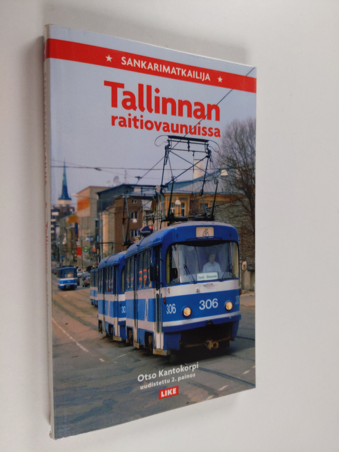 Otso Kantokorpi : Sankarimatkailija Tallinnan raitiovaunu...