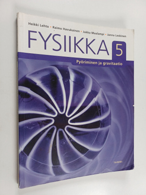 Fysiikka 5 : Pyöriminen ja gravitaatio