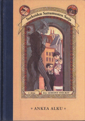Lemony Snicket: Surkeiden Sattumusten Sarja 1 Ankea alku
