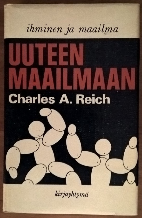 Charles A. Reich: Uuteen maailmaan