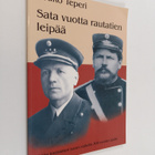 Jouko Teperi : Sata vuotta rautatien leipää : erään karja... - pikkukuva 1