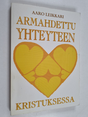 Aaro Leikkari : Armahdettu yhteyteen kristuksessa